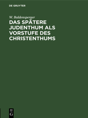 cover image of Das spätere Judenthum als Vorstufe des Christenthums